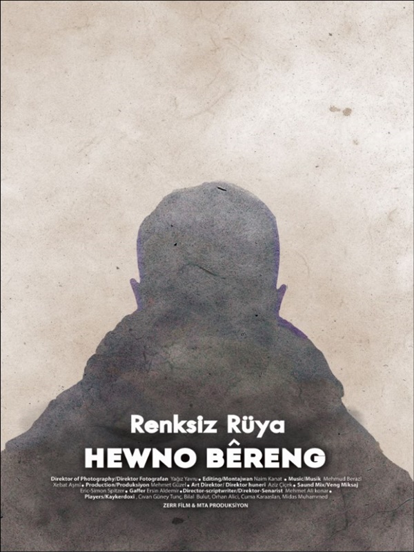 Renksiz Rüya / Hewno Bêreng / Colorless Dream