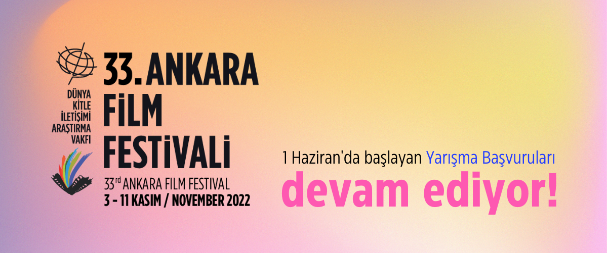 33. Ankara Film Festivali Yarışma Başvuruları Devam Ediyor!